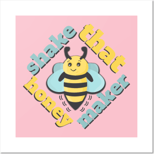 Shake That Honey Maker Posters and Art